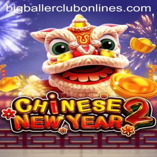 Unveiling the Thrill of CHINESENEWYEAR2: A Festive Adventure with BIG BALLER CLUB