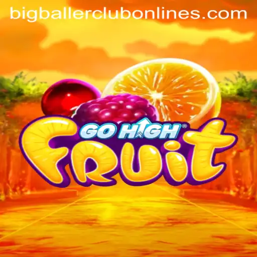 Dive Into the Exciting World of GoHighFruit and the BIG BALLER CLUB