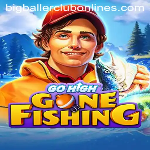 GoHighGoneFishing: Dive into the BIG BALLER CLUB Adventure