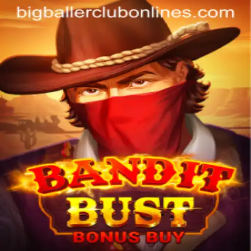 BanditBustBonusBuy: The Thrilling Casino Game Inspired by the BIG BALLER CLUB