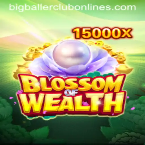 BlossomofWealth: A Dive into the BIG BALLER CLUB Gaming Experience