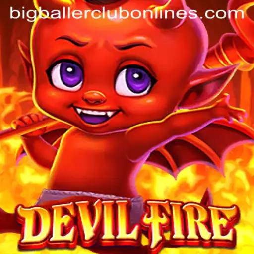 Experience the Thrill of DevilFire: Join the BIG BALLER CLUB