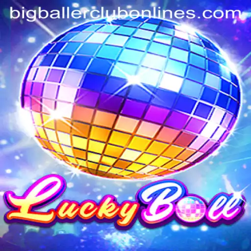 Discover the Thrill of LuckyBall and the BIG BALLER CLUB