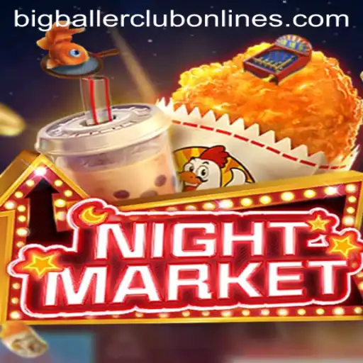 Exploring NIGHTMARKET and the Thrilling BIG BALLER CLUB