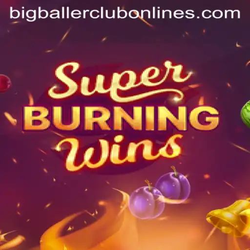 Exploring SuperBurningWins: A Thrilling Journey into the BIG BALLER CLUB
